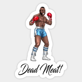 Dead Meat! Sticker